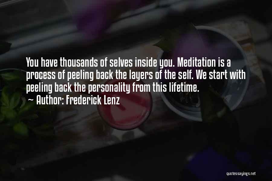 Self Meditation Quotes By Frederick Lenz