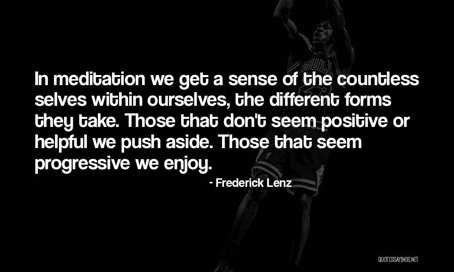 Self Meditation Quotes By Frederick Lenz