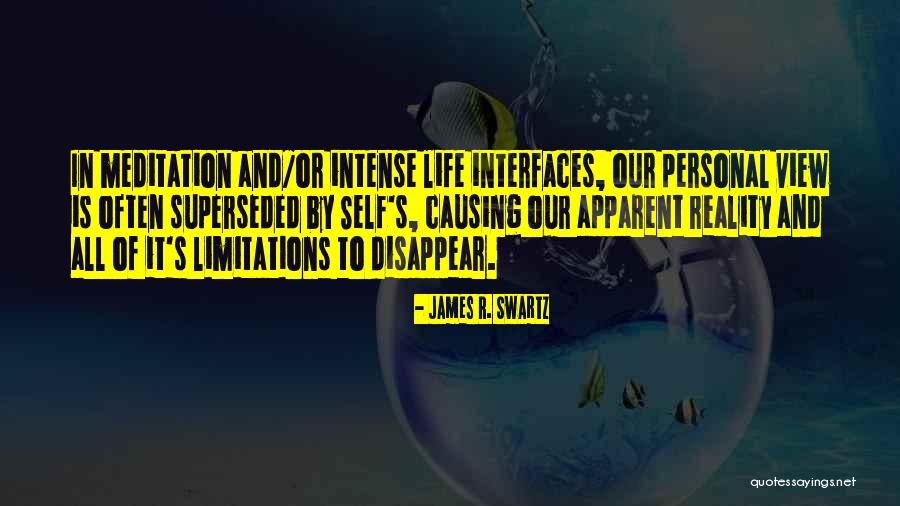 Self Meditation Quotes By James R. Swartz