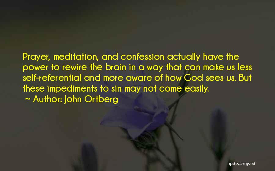 Self Meditation Quotes By John Ortberg