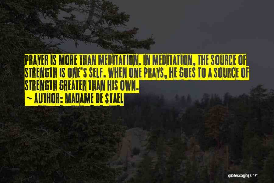 Self Meditation Quotes By Madame De Stael