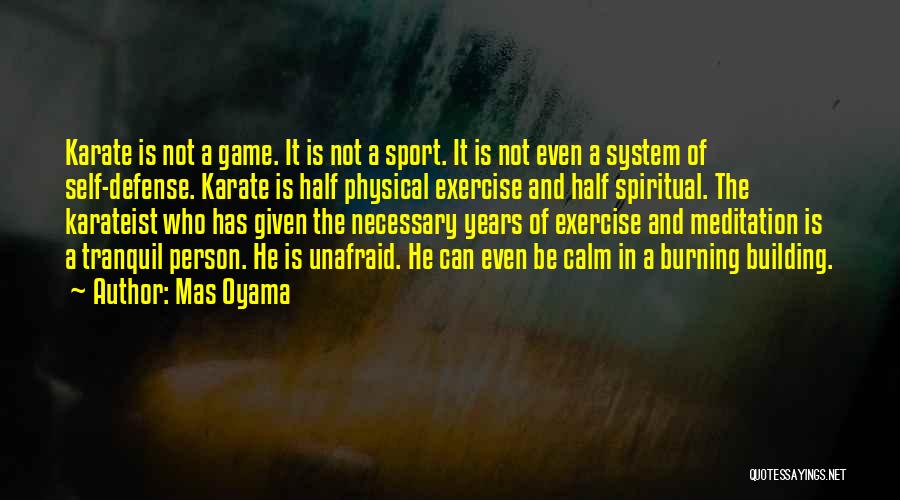 Self Meditation Quotes By Mas Oyama