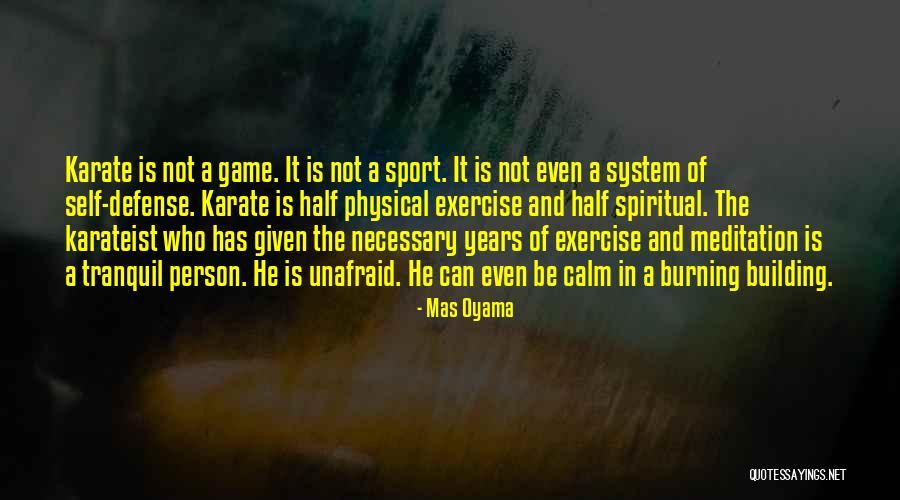 Self Meditation Quotes By Mas Oyama