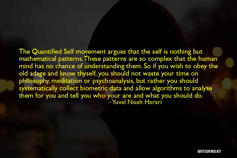 Self Meditation Quotes By Yuval Noah Harari Self Meditation Quotes By Yuval Noah Harari
