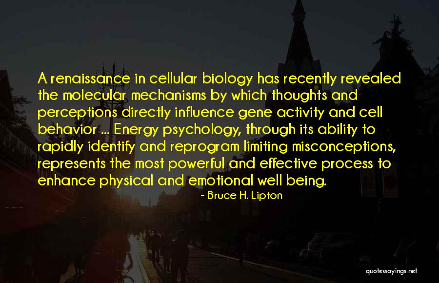 Self Misconceptions Quotes By Bruce H. Lipton Self Misconceptions Quotes By Bruce H. Lipton