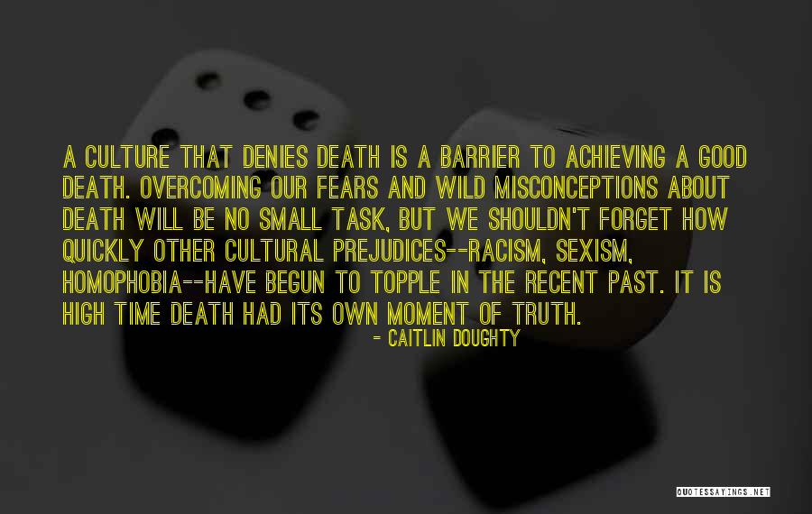 Self Misconceptions Quotes By Caitlin Doughty Self Misconceptions Quotes By Caitlin Doughty