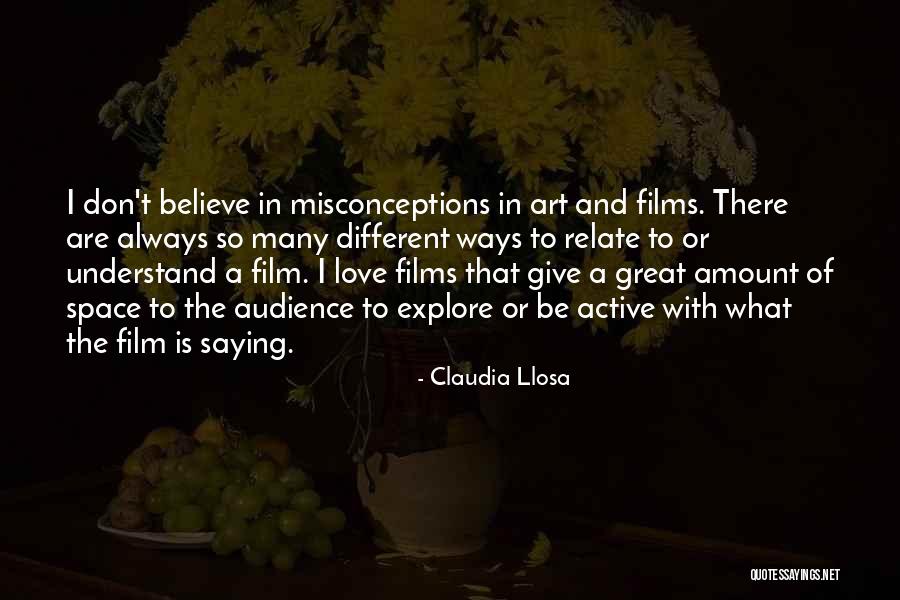 Self Misconceptions Quotes By Claudia Llosa Self Misconceptions Quotes By Claudia Llosa