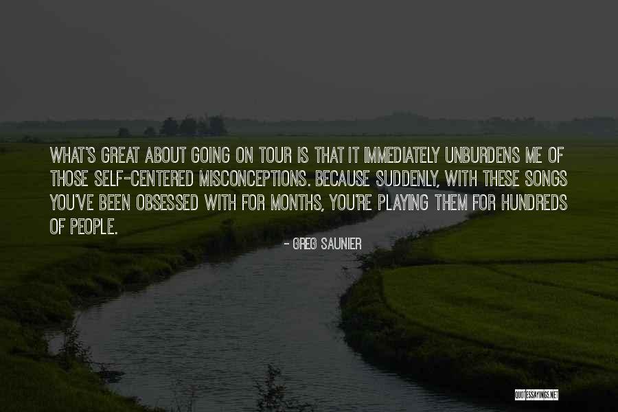 Self Misconceptions Quotes By Greg Saunier Self Misconceptions Quotes By Greg Saunier