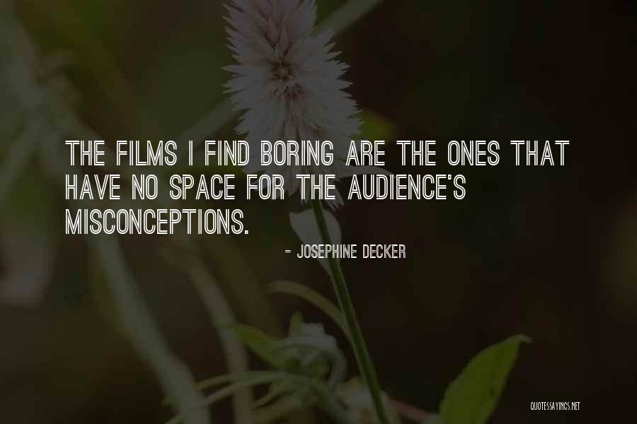 Self Misconceptions Quotes By Josephine Decker Self Misconceptions Quotes By Josephine Decker