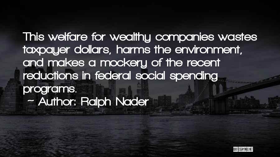 Self Mockery Quotes By Ralph Nader