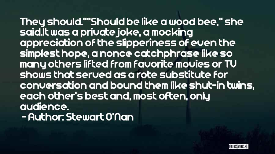 Self Mocking Quotes By Stewart O'Nan