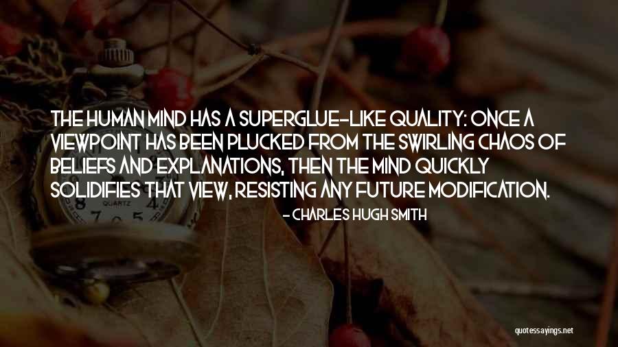 Self Modification Quotes By Charles Hugh Smith