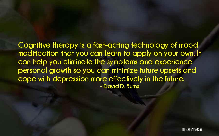 Self Modification Quotes By David D. Burns