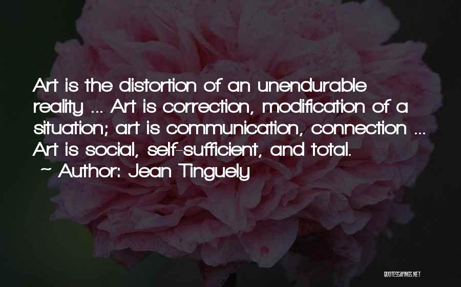 Self Modification Quotes By Jean Tinguely