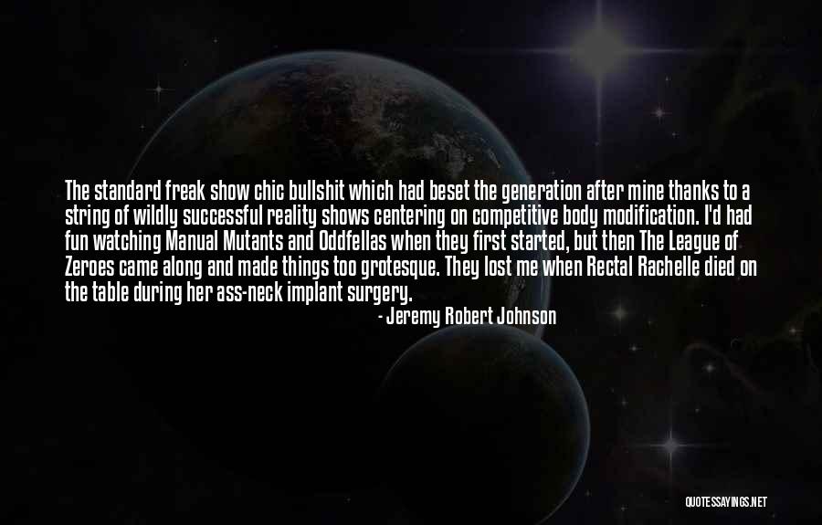 Self Modification Quotes By Jeremy Robert Johnson Self Modification Quotes By Jeremy Robert Johnson