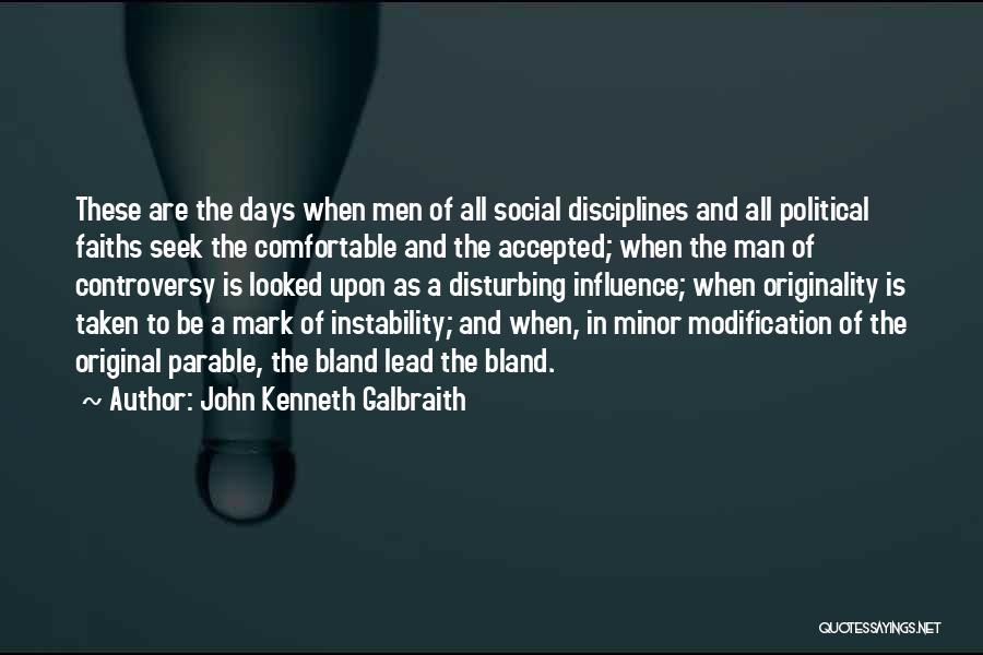 Self Modification Quotes By John Kenneth Galbraith