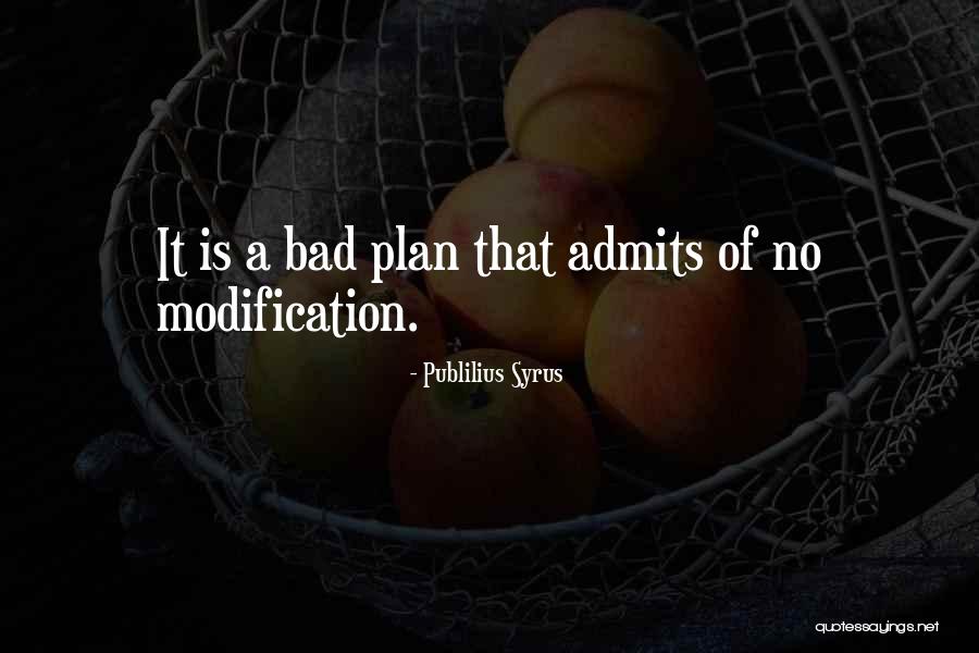 Self Modification Quotes By Publilius Syrus Self Modification Quotes By Publilius Syrus