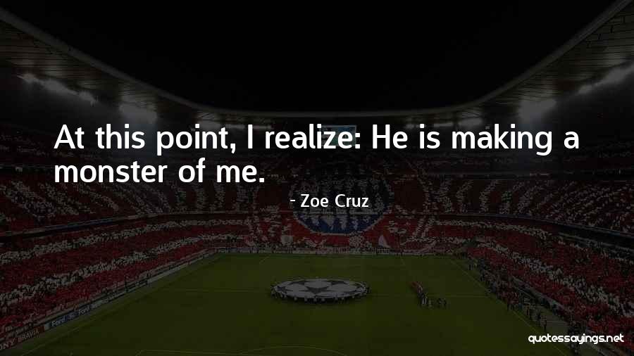Self Modification Quotes By Zoe Cruz Self Modification Quotes By Zoe Cruz