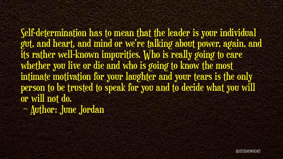 Self Motivation And Success Quotes By June Jordan