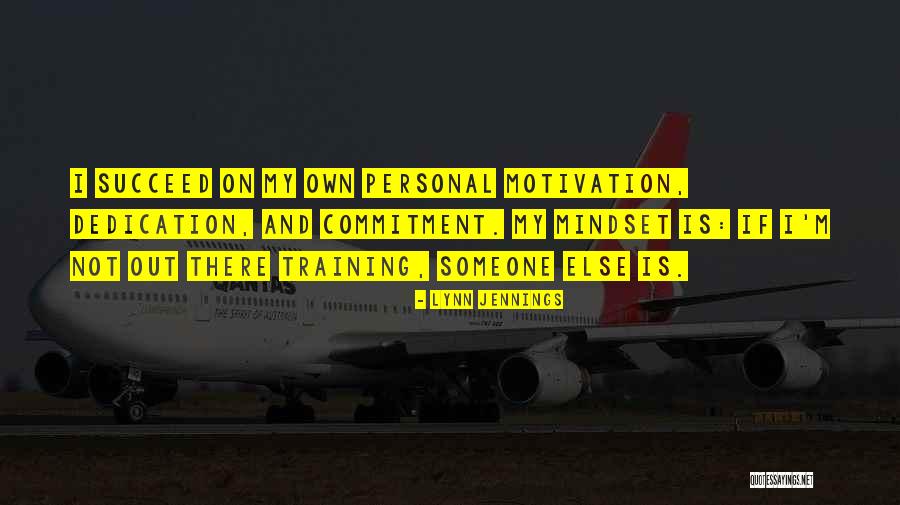 Self Motivation In Sports Quotes By Lynn Jennings Self Motivation In Sports Quotes By Lynn Jennings