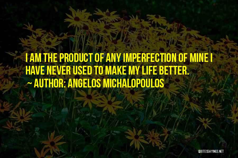 Self Motivation Quotes By Angelos Michalopoulos