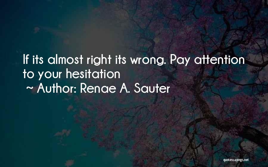 Self Motivation Quotes Quotes By Renae A. Sauter