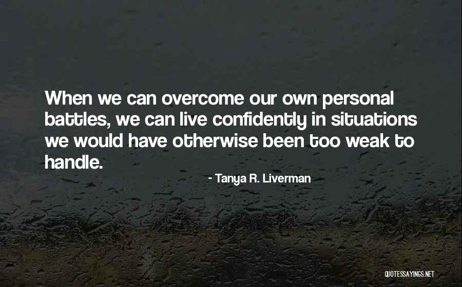 Self Motivational Quotes Quotes By Tanya R. Liverman Self Motivational Quotes Quotes By Tanya R. Liverman