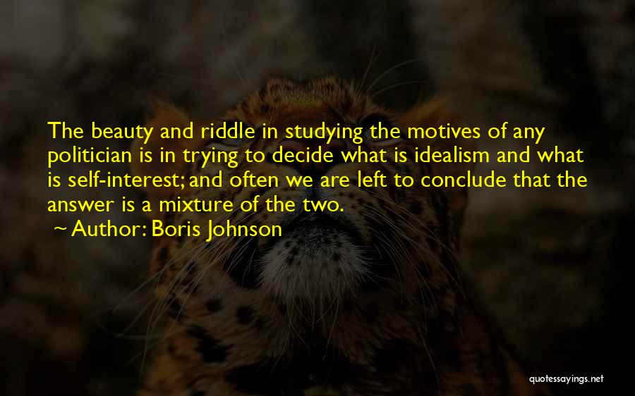 Self Motives Quotes By Boris Johnson