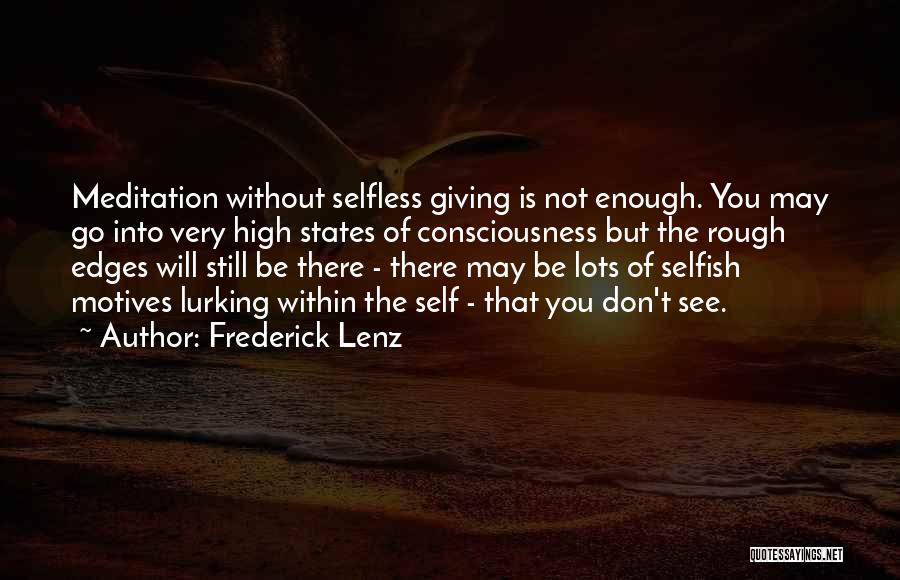 Self Motives Quotes By Frederick Lenz