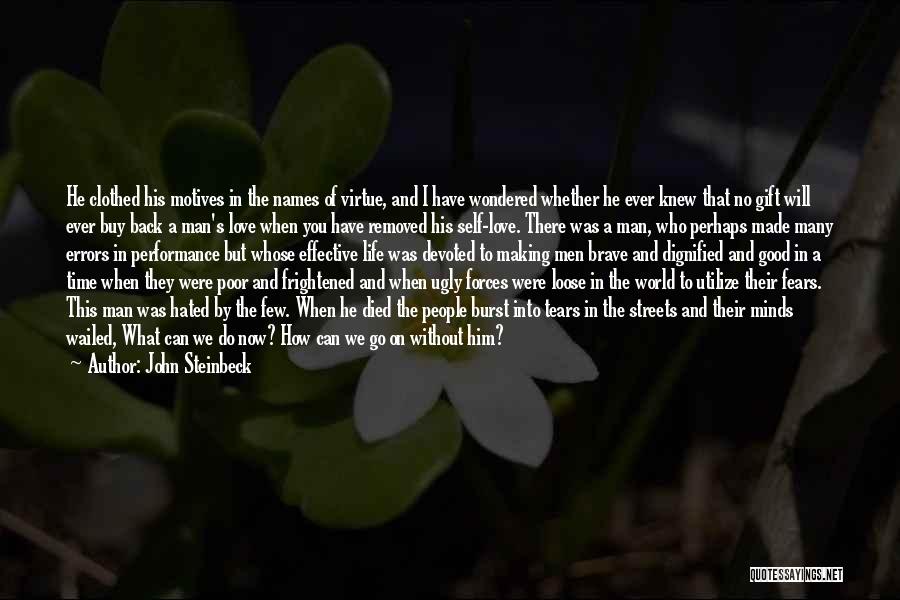 Self Motives Quotes By John Steinbeck