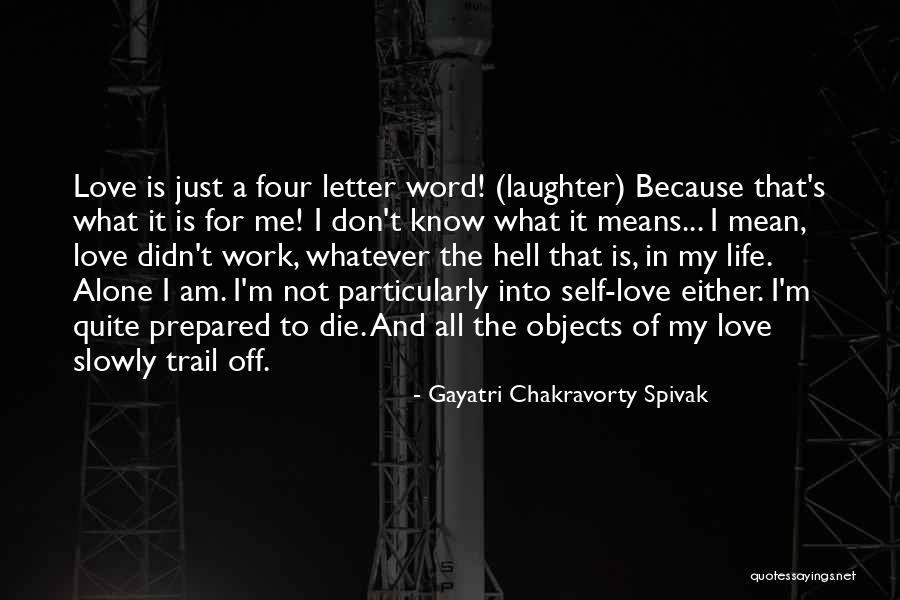 Self Objects Quotes By Gayatri Chakravorty Spivak Self Objects Quotes By Gayatri Chakravorty Spivak
