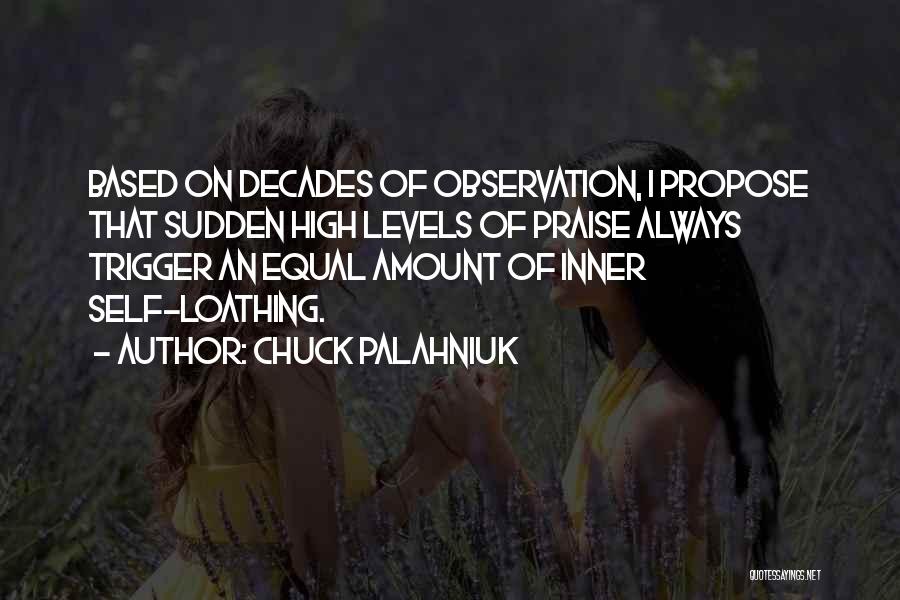 Self Observation Quotes By Chuck Palahniuk