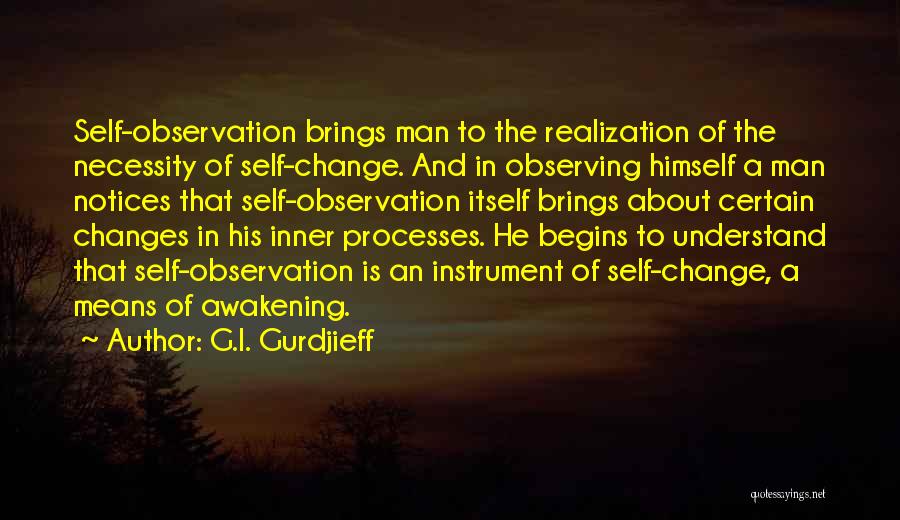 Self Observation Quotes By G.I. Gurdjieff