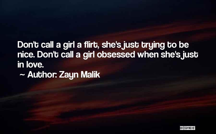 Self Obsessed Girl Quotes By Zayn Malik