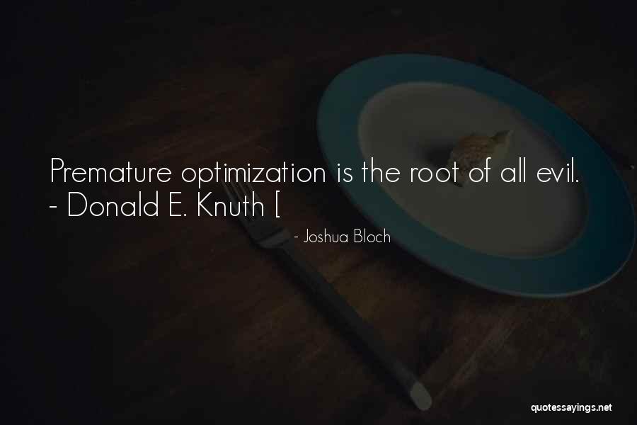 Self Optimization Quotes By Joshua Bloch Self Optimization Quotes By Joshua Bloch