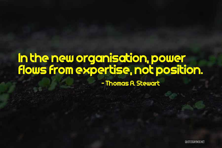 Self Organisation Quotes By Thomas A. Stewart Self Organisation Quotes By Thomas A. Stewart