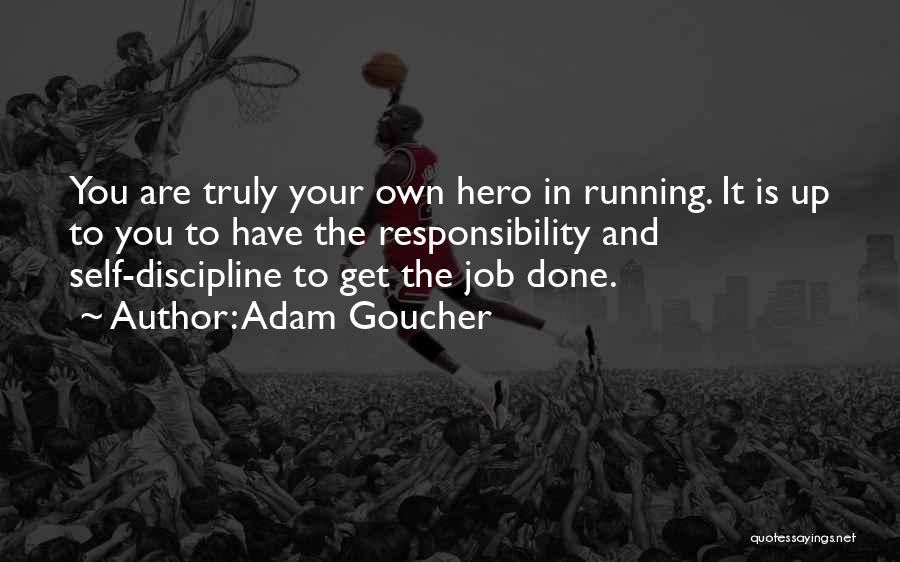 Self Own Quotes By Adam Goucher