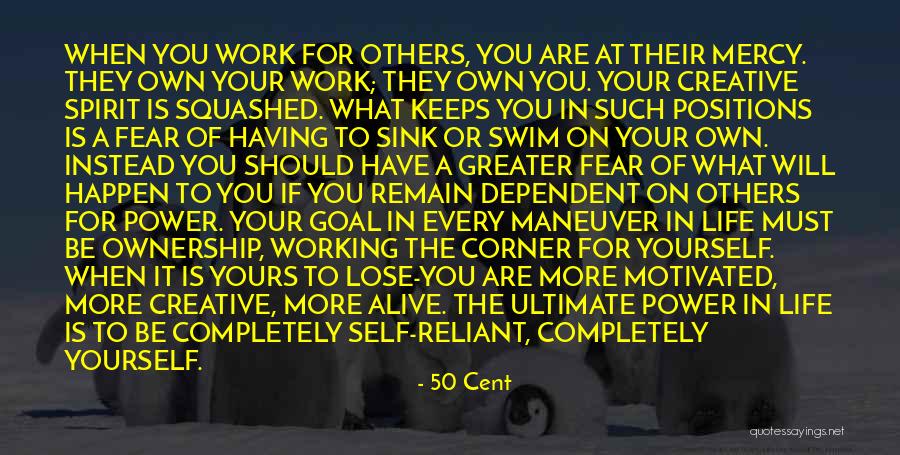 Self Ownership Quotes By 50 Cent Self Ownership Quotes By 50 Cent