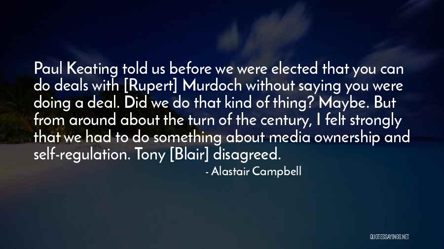 Self Ownership Quotes By Alastair Campbell