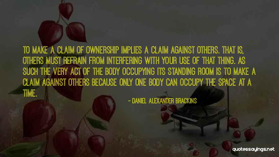 Self Ownership Quotes By Daniel Alexander Brackins