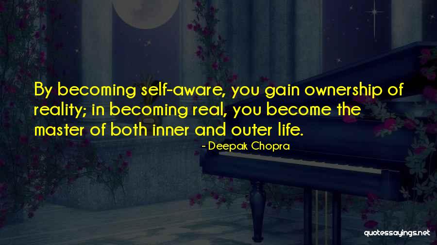 Self Ownership Quotes By Deepak Chopra