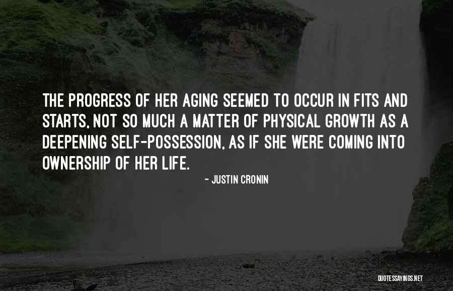 Self Ownership Quotes By Justin Cronin