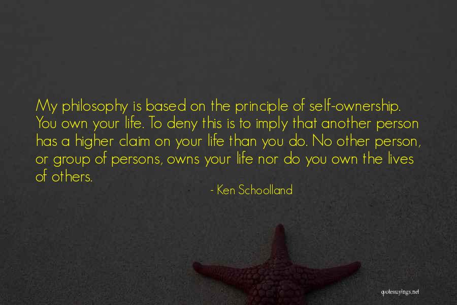 Self Ownership Quotes By Ken Schoolland