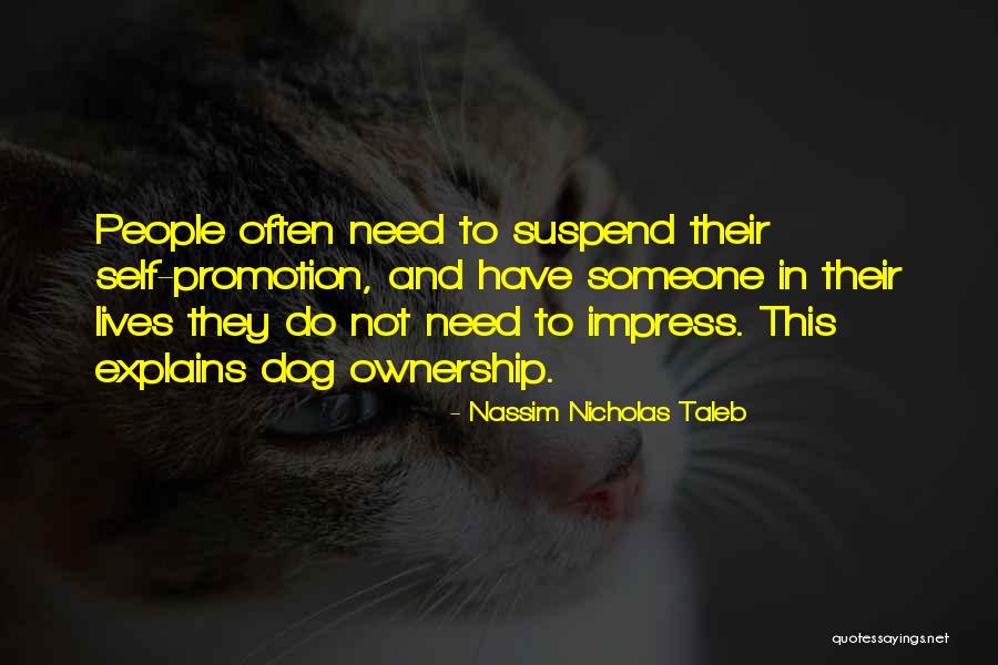 Self Ownership Quotes By Nassim Nicholas Taleb Self Ownership Quotes By Nassim Nicholas Taleb
