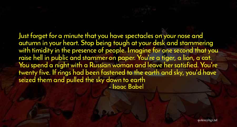 Self Pep Talk Quotes By Isaac Babel Self Pep Talk Quotes By Isaac Babel