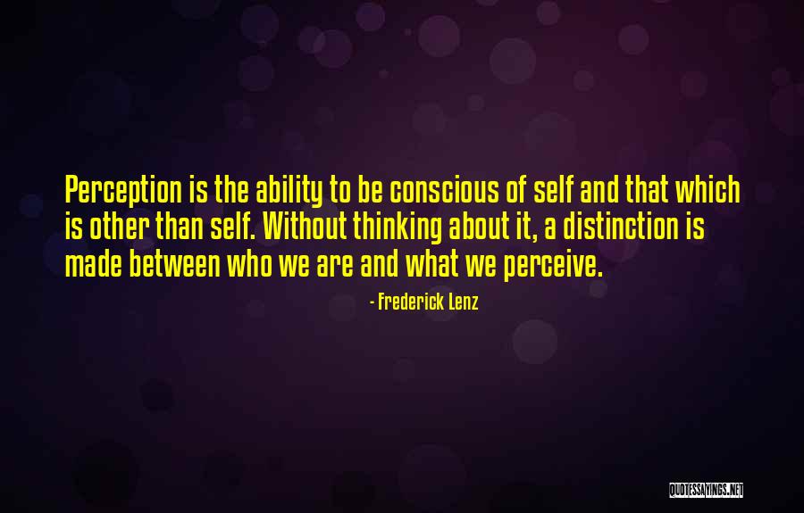 Self Perception Quotes By Frederick Lenz