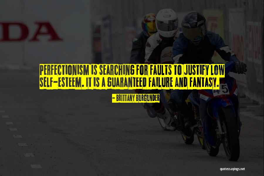 Self Perfection Quotes By Brittany Burgunder Self Perfection Quotes By Brittany Burgunder