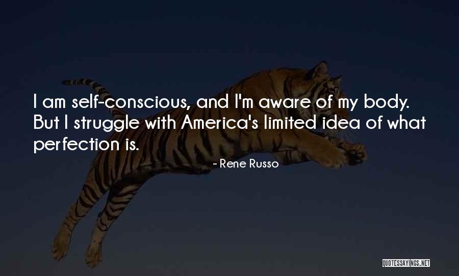 Self Perfection Quotes By Rene Russo Self Perfection Quotes By Rene Russo