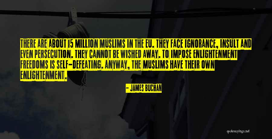 Self Persecution Quotes By James Buchan Self Persecution Quotes By James Buchan