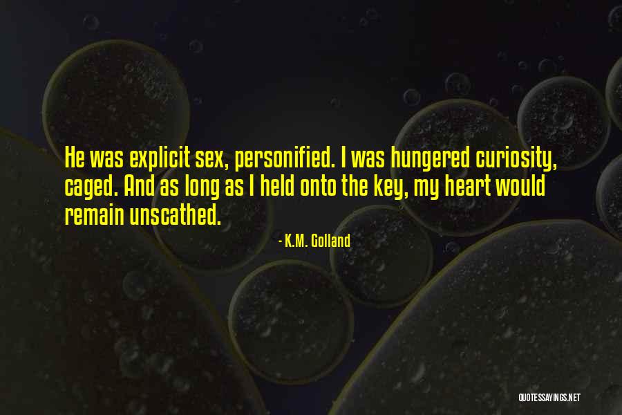 Self Personified Quotes By K.M. Golland Self Personified Quotes By K.M. Golland